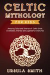 Celtic Mythology for Kids