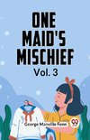 One Maid's Mischief Vol. 3