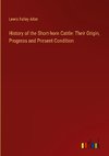 History of the Short-horn Cattle: Their Origin, Progress and Present Condition