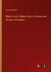 Bible in India: Hindoo Origin of Hebrew and Christian Revelation