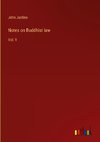 Notes on Buddhist law