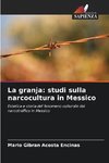 La granja: studi sulla narcocultura in Messico