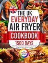 The UK Everyday Air Fryer Cookbook