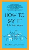 How to Say It Job Interviews