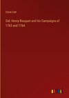 Col. Henry Bouquet and his Campaigns of 1763 and 1764