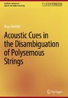 Acoustic Cues in the Disambiguation of Polysemous Strings