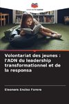 Volontariat des jeunes : l'ADN du leadership transformationnel et de la responsa