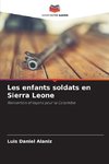 Les enfants soldats en Sierra Leone