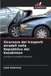 Sicurezza dei trasporti stradali nella Repubblica del Kazakistan