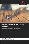 Child soldiers in Sierra Leone