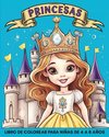 Princesas Libro de Colorear para Niñas de 4 a 8 Años