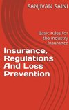 Insurance, regulations and loss prevention