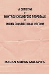 A Criticism of Montagu-Chelmsford proposals of Indian Constitutional Reform