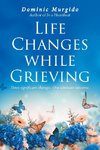 Life Changes while Grieving