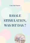 Basale Stimulation, was ist das ?