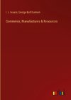 Commerce, Manufactures & Resources