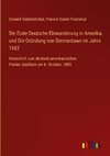 Die Erste Deutsche Einwanderung in Amerika, und Die Gründung von Germantown im Jahre 1683