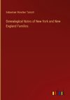 Genealogical Notes of New York and New England Families