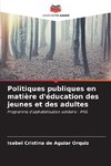 Politiques publiques en matière d'éducation des jeunes et des adultes