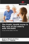 The Public Health nurse in the care of the elderly with HIV/AIDS