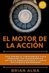 EL MOTOR DE LA ACCIÓN