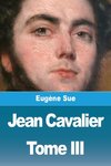 Jean Cavalier ou les fanatiques des Cévennes