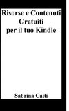 Risorse e contenuti gratuiti per il tuo Kindle