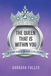 The Queen that is Within You