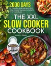 The XXL Slow Cooker Cookbook