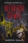 Nefarious Crimes Unsolved Murders Vol. 2