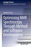 Optimising NMR Spectroscopy Through Method and Software Development