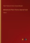 Mémoires de Pierre Thomas sieur du Fossé