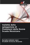 Validità della spiegazione di Pestalozzi della Nuova Scuola Messicana