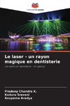 Le laser - un rayon magique en dentisterie