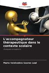 L'accompagnateur thérapeutique dans le contexte scolaire