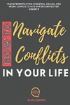 How to Navigate Conflicts in Your Life