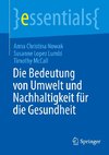 Die Bedeutung von Umwelt und Nachhaltigkeit für die Gesundheit