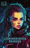 Luminarische Krieger - Band 2 von 