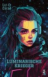 Luminarische Krieger - Band 2 von 