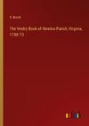 The Vestry Book of Henrico Parish, Virginia, 1730-'73