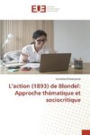 L¿action (1893) de Blondel: Approche thématique et sociocritique