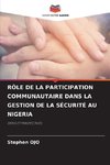 RÔLE DE LA PARTICIPATION COMMUNAUTAIRE DANS LA GESTION DE LA SÉCURITÉ AU NIGERIA