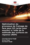 Optimisation du processus de fraisage de face pour D3 (acier pour moules) à l'aide de la méthode des surfaces de réponse (RSM)