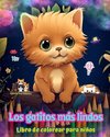 Los gatitos más lindos - Libro de colorear para niños - Escenas creativas y divertidas de risueños gatitos