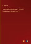 The Student's Handbook of Forensic Medicine and Medical Police