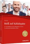 Heiß auf Kaltakquise