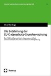 Die Entstehung der EU-Datenschutz-Grundverordnung