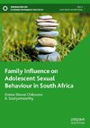 Family Influence on Adolescent Sexual Behaviour in South Africa