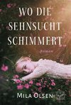 Wo die Sehnsucht schimmert