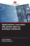 Applications concrètes des pixels dans la pratique médicale